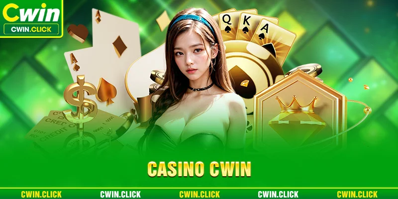 Trải nghiệm đỉnh cao tại casino Cwin