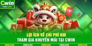 Lợi ích tiết kiệm chi phí khi tham gia khuyến mãi nhà cái Cwin